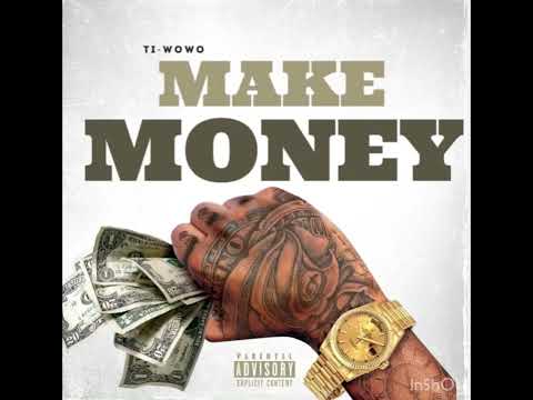 Ti-wowo - Make Money 