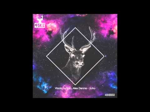 Vlada Asanin , Alex Denne - Jutro ( Original Mix )