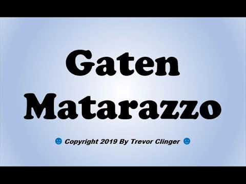 How To Pronounce Gaten Matarazzo