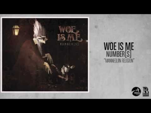 Woe, Is Me - Mannequin Religion