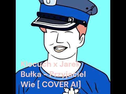 Klocuch x Jarek Bułka -  Przyjaciel Wie