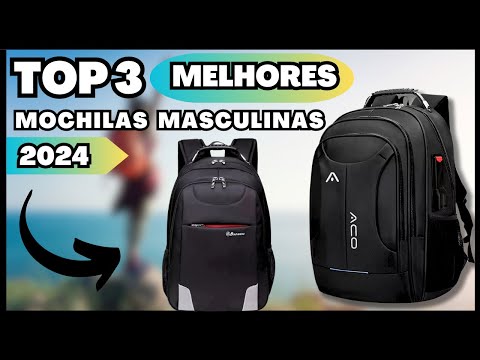 Top 3 Mochilas Masculinas para 2024 | Escolha Inteligente e Estilo Garantido / Qual Compra ?