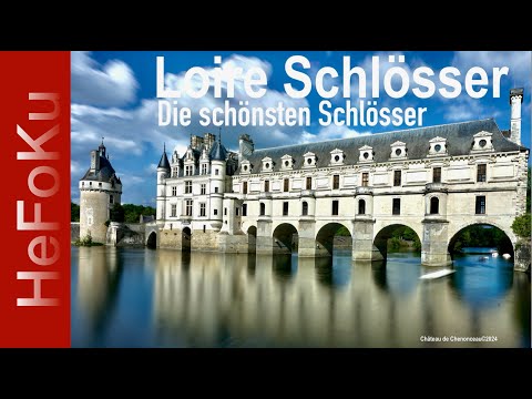 Loire Schlösser ⌊Die Top Vier der Loire Schlösser 2024⌋