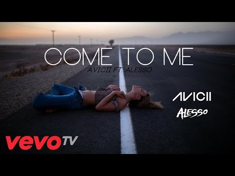 Avicii ft. Alesso Style - Come To Me