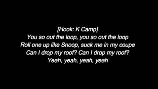 K Camp Ft. Trouble "Out The Loop" Lyrics