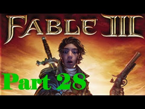 Fable III Part 28 - LET IT BEGIN