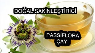 DOĞAL ANTİDEPRESAN PASSİFLORA ÇAYI, SAKİNLEŞTİRİCİ ÇARKIFELEK ÇİÇEĞİ