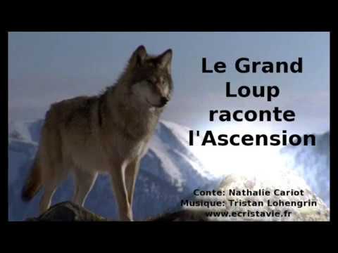 L'Ascension racontée par le Grand Loup