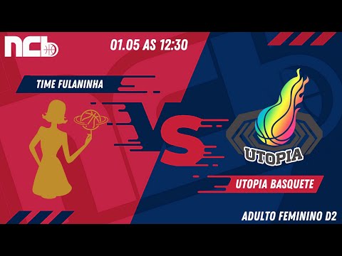 TIME FULANINHA X UTOPIA BASQUETE - NCB ADULTO FEMININO 2022.1