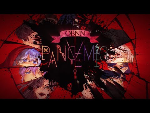 【O.B.N.N】 Pandemic