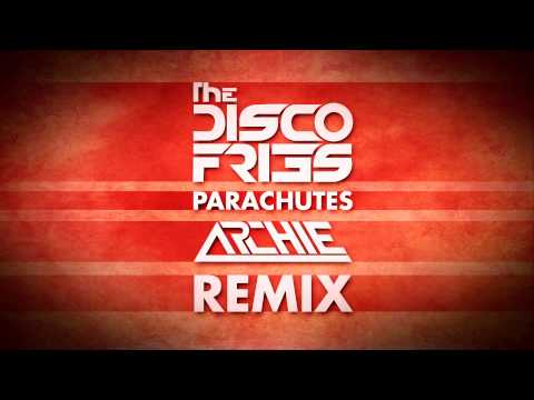 Disco Fries - Parachutes (Archie Remix)