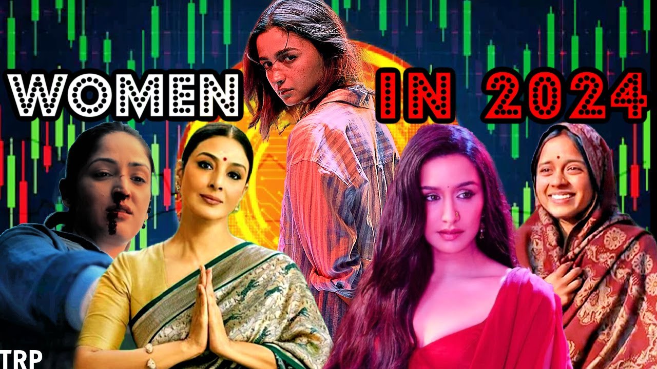 Bollywood In 2024 & Female Representation In Movies | Jigra | Stree 2 | Crew | Article 370