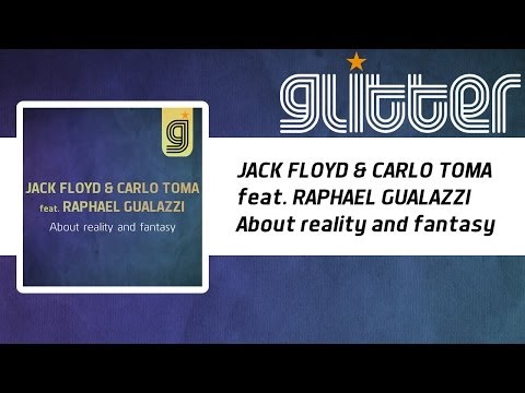 JACK FLOYD & CARLO TOMA feat. RAPHAEL GUALAZZI - About reality and fantasy [Official]