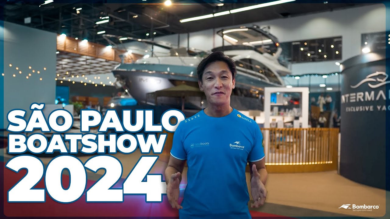 SÃO PAULO BOAT SHOW 2024 - OS LANÇAMENTOS DO MUNDO DOS BARCOS PELOS OLHOS DE ISHIHARA E OS CEOs.