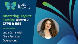 Mastering Dispute Tactics: Metro 2, CFPB & BBB