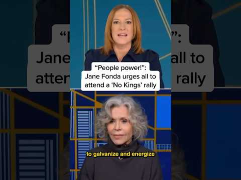 'People power!': Jane Fonda urges all to attend a 'No Kings' rally