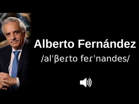 🇦🇷 How to pronounce Alberto Fernández (CORRECTLY!)