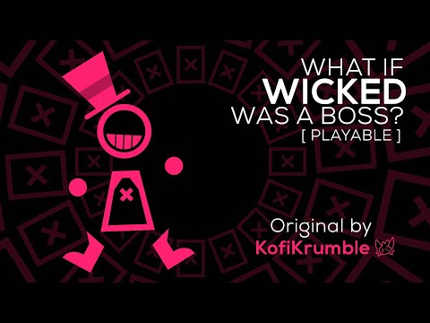 What If Wicked was a Boss Level? (Playable Project Arrhythmia version)