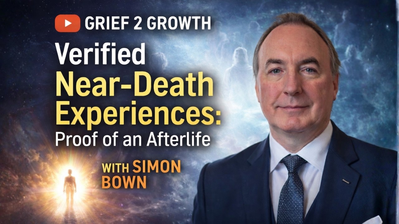 Verified Near-Death Experiences: Proof of an Afterlife with Simon Bown  | EP 479