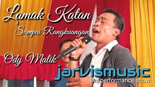 Download lagu Lamak Katan Sampai Rangkuangan - Live Show - [Ody Malik] - [ jarvismusic.id - live ] mp3