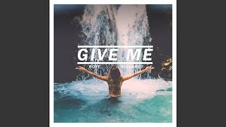 Give Me