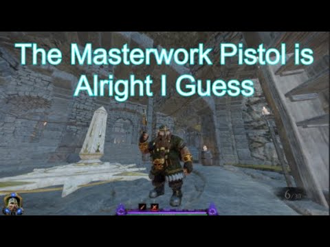 The Masterwork Pistol is Alright I Guess