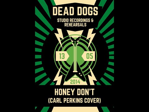 Thumbnail for Honey Don't (Carl Perkins Cover) - Dead Dogs 2014 Rehearsals by Carl Perkins