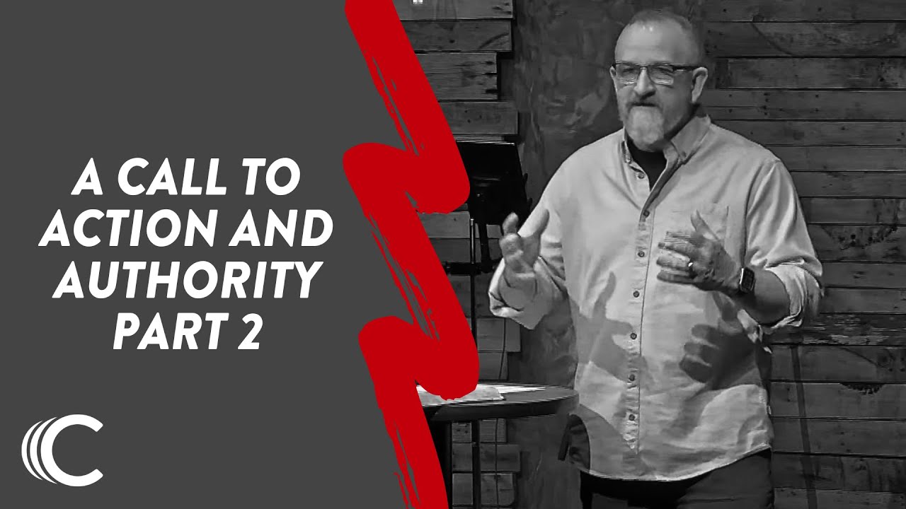 A Call to Action and Authority Part 2
