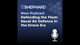 Defending the Fleet: Naval Air Defence in the Drone Era