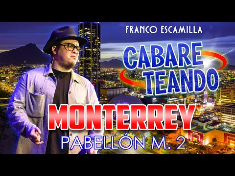 Cabareteando.- Monterrey (segunda vuelta) Segunda función
