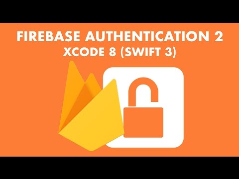 Firebase Authentication In Xcode 8 (Swift 3) - Part 2/2