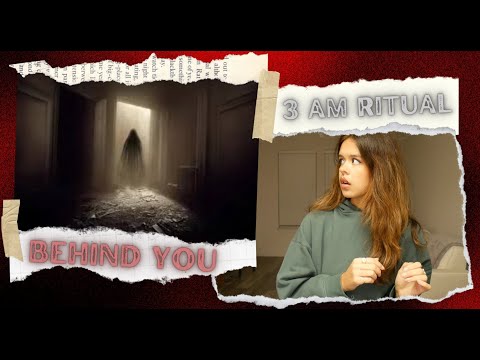 DON'T LOOK BEHIND YOU RITUAL // 3 AM