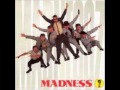 Madness - shut up