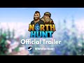 North Hunt Steam Key Global Trailer