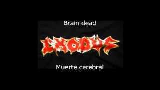 Exodus - Brain Dead  sub Español & Lyrics