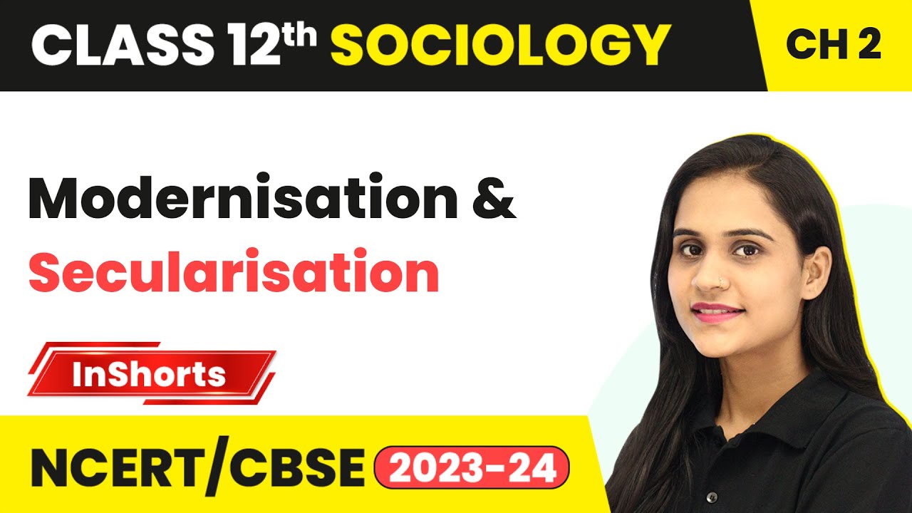 Modernisation & Secularisation - Cultural Change | Class 12 Sociology Inshorts #2024