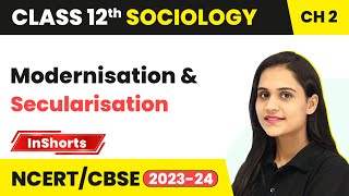 Modernisation & Secularisation - Cultural Change | Class 12 Sociology Inshorts #2024