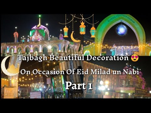 Jashn-e-Miladun Nabi ﷺ Decoration At Darbar e Tajulauliya Tajabad Shareef Nagpur | Part 1- 4k 2019