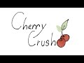 Cherrycrush Episode Two