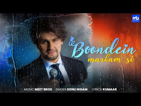 Boondein Marham Si | Sonu Nigam | Meet Bros | Kumaar | 4K Lyrical Video