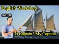 English Workshop : O Captain ! O Captain ! : Walt Whitman : Std.10th #EnglishForLearners