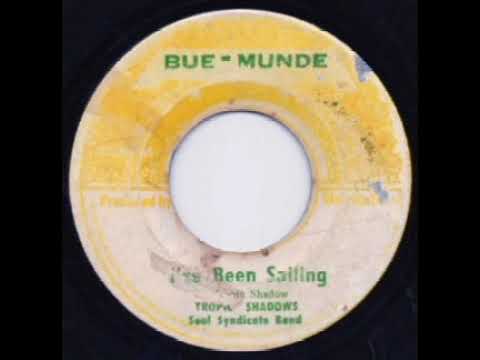 Tropic Shadows - i ve been sailing