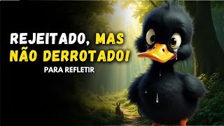 Como enfrentar  a rejeição e descobrir seu valor mesmo sendo diferente!     O PATINHO FEIO