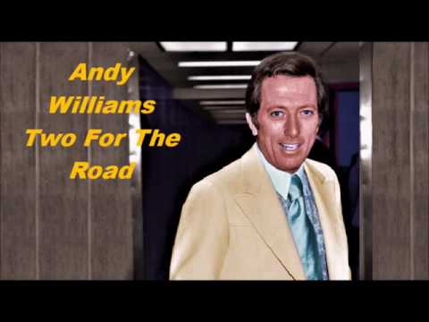 Andy Williams......Two For The Road..