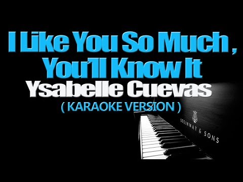 I LIKE YOU SO MUCH, YOU'LL KNOW IT - Ysabelle Cuevas (A LOVE SO BEAUTIFUL OST) (KARAOKE VERSION)