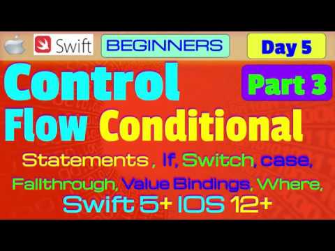 IOS , Swift 5, Interview Theory, Tutorial, #05 P3: Control Flow ( Conditional Statements )