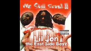 Lil Jon &amp; The East Side Boyz - Take Em Out