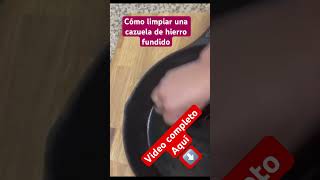 Cómo limpiar una cazuela de hierro fundido #shorts  #cazueladehierrofundido #castironcookware
