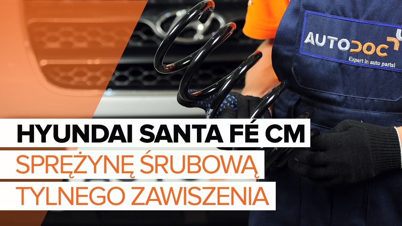 Jak wymienić sprężyny zawieszenia tył w Hyundai Santa Fe CM - poradnik naprawy