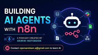 Building AI Agents with n8n - A podcast created by Gemini Notebook